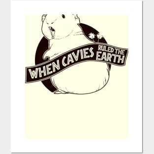 When Cavies ruled the Earth Posters and Art